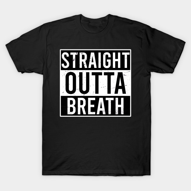 straight outta breath T-Shirt by Ericokore